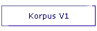 Korpus V1