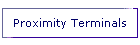 Proximity Terminals